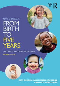 Mary Sheridan's From Birth to Five Years : 5th Edition - Children's Developmental Progress - Ajay Sharma