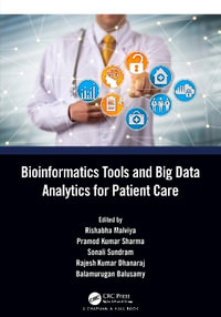 Bioinformatics Tools and Big Data Analytics for Patient Care - Rishabha Malviya