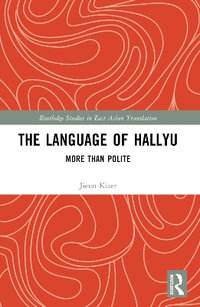 The Language of Hallyu : More than Polite - Jieun Kiaer