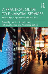 A Practical Guide to Financial Services : Knowledge, Opportunities and Inclusion - Amandeep Sahota