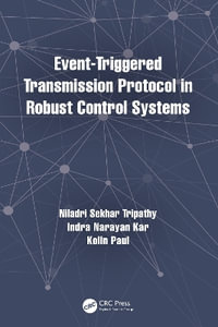 Event-Triggered Transmission Protocol in Robust Control Systems - Niladri Sekhar Tripathy