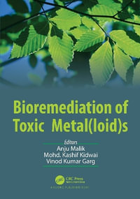 Bioremediation of Toxic Metal(loid)s - Anju Malik