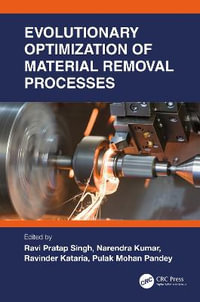 Evolutionary Optimization of Material Removal Processes - Ravi Pratap Singh