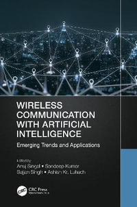 Wireless Communication with Artificial Intelligence : Emerging Trends and Applications - Anuj Singal