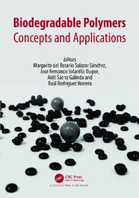 Biodegradable Polymers : Concepts and Applications - Margarita del Rosario Salazar