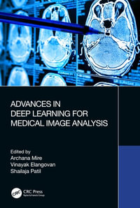 Advances in Deep Learning for Medical Image Analysis - Archana Mire