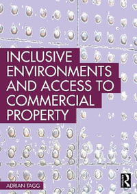 Inclusive Environments and Access to Commercial Property - Adrian Tagg