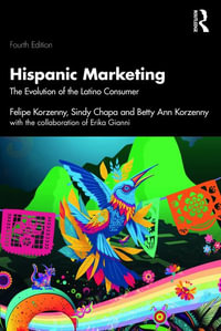 Hispanic Marketing : The Evolution of the Latino Consumer - Felipe Korzenny