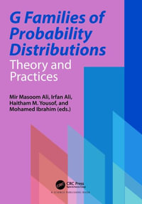 G Families of Probability Distributions : Theory and Practices - Mir Masoom Ali