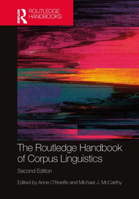 The Routledge Handbook of Corpus Linguistics - Anne O'Keeffe