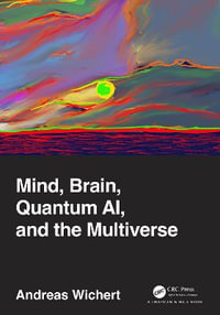 Mind, Brain, Quantum AI, and the Multiverse - Andreas Wichert