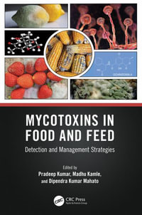 Mycotoxins in Food and Feed : Detection and Management Strategies - Pradeep Kumar