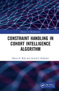 Constraint Handling in Cohort Intelligence Algorithm : Advances in Metaheuristics - Ishaan R. Kale