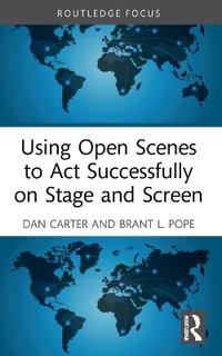 Using Open Scenes to Act Successfully on Stage and Screen - Dan Carter