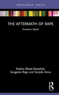 The Aftermath of Rape : Survivors Speak - Padma Bhate-Deosthali