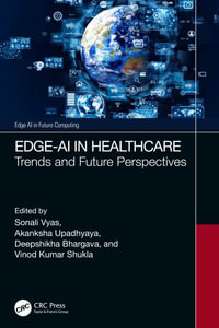 Edge-AI in Healthcare : Trends and Future Perspectives - Sonali Vyas