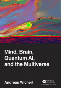 Mind, Brain, Quantum AI, and the Multiverse - Andreas Wichert