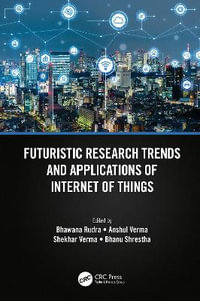 Futuristic Research Trends and Applications of Internet of Things - Bhawana Rudra