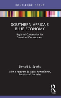 Southern Africa's Blue Economy : Regional Cooperation for Sustained Development - Donald L. Sparks