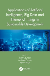 Applications of Artificial Intelligence, Big Data and Internet of Things in Sustainable Development - Sam Goundar