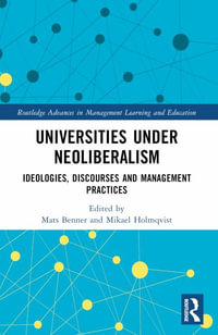 Universities under Neoliberalism : Ideologies, Discourses and Management Practices - Mats Benner