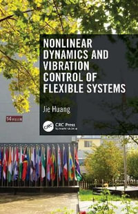 Nonlinear Dynamics and Vibration Control of Flexible Systems - JIE HUANG