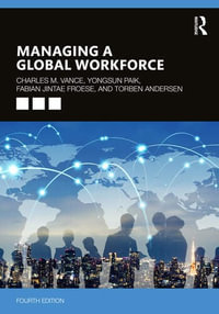 Managing a Global Workforce : 4th Edition - Charles Vance