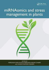 miRNAomics and Stress Management in Plants - Peerzada Yasir Yousuf