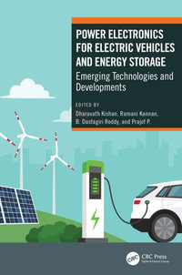 Power Electronics for Electric Vehicles and Energy Storage : Emerging Technologies and Developments - Dharavath Kishan