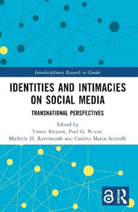 Identities and Intimacies on Social Media : Transnational Perspectives - Tonny Krijnen