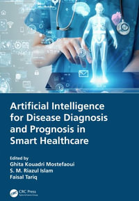 Artificial Intelligence for Disease Diagnosis and Prognosis in Smart Healthcare - Ghita Kouadri Mostefaoui