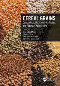 Cereal Grains : Composition, Nutritional Attributes, and Potential Applications - Gulzar Ahmad Nayik