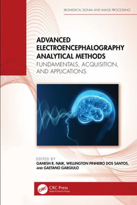 Advanced Electroencephalography Analytical Methods : Fundamentals, Acquisition, and Applications - Ganesh Naik