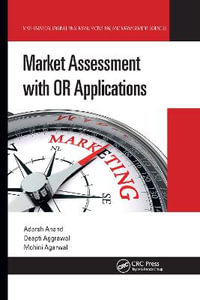 Market Assessment with OR Applications : Mathematical Engineering, Manufacturing, and Management Scie - Adarsh Anand