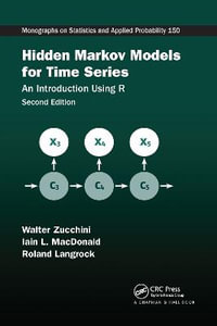 Hidden Markov Models for Time Series : An Introduction Using R, Second Edition - Walter Zucchini