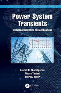 Power System Transients : Modelling Simulation and Applications - Gevork Gharehpetian