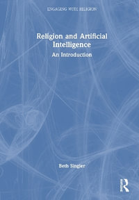 Religion and Artificial Intelligence : An Introduction - Beth Singler