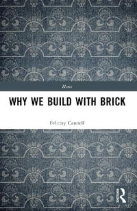 Why We Build With Brick - Felicity Cannell