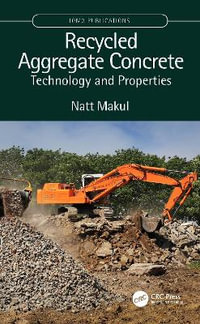 Recycled Aggregate Concrete : Technology and Properties - Natt Makul