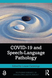 COVID-19 and Speech-Language Pathology : Routledge Research in Speech-Language Pathology - Louise Cummings