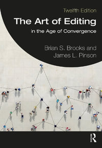 The Art of Editing : in the Age of Convergence International Student Edition - Brian S. Brooks