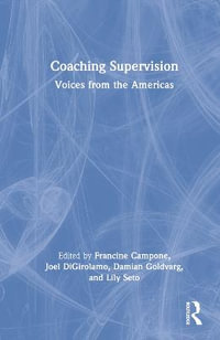 Coaching Supervision : Voices from the Americas - Francine Campone