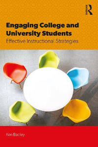 Engaging College and University Students : Effective Instructional Strategies - Ken Badley