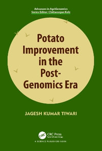 Potato Improvement in the Post-Genomics Era : Advances in Agri-Genomics - Jagesh Tiwari