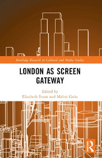 London as Screen Gateway - Elizabeth Evans