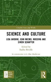 Science and Culture : Lisa Jardine, Jean Michel Massing and Simon Schaffer - Alan Macfarlane