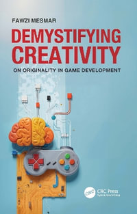 Demystifying Creativity : On Originality in Game Development - Fawzi Mesmar