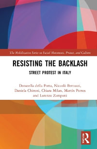 Resisting the Backlash : Street Protest in Italy - Donatella della Porta