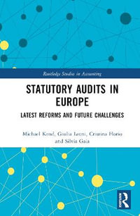 Statutory Audits in Europe : Latest Reforms and Future Challenges - Michael Kend