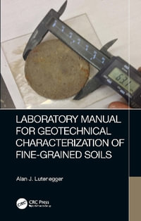 Laboratory Manual for Geotechnical Characterization of Fine-Grained Soils - Alan J. Lutenegger